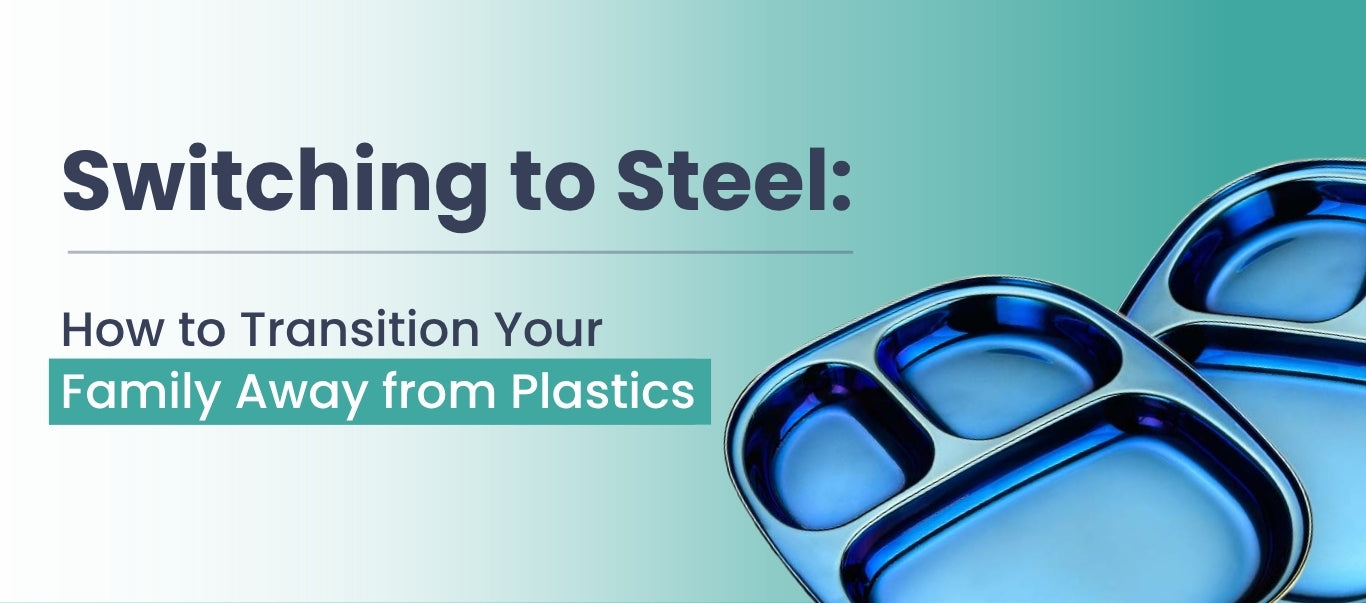 Switching to Steel: How to Transition Your Family Away from Plastics